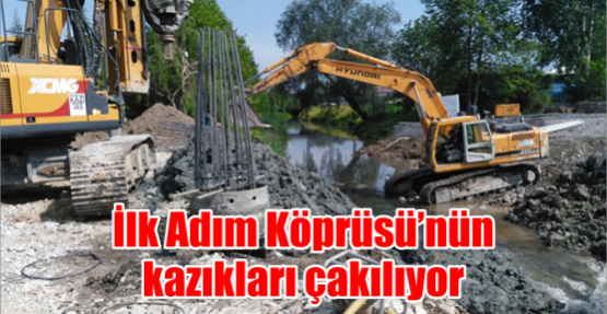 İlk Adım Köprüsü’nü kazıkları çakılıyor