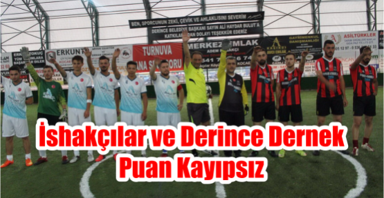  İshakçılar ve Derince Dernek puan kayıpsız  