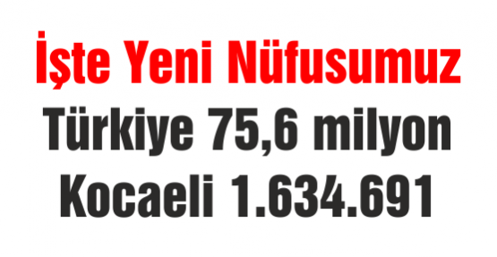 İşte yeni nüfusumuz