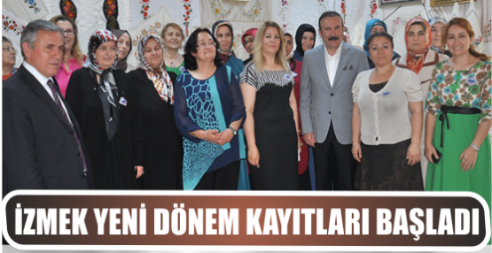 İZMEK YENİ DÖNEM KAYITLARI BAŞLADI