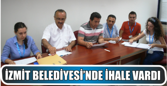 İZMİT BELEDİYESİ’NDE İHALE VARDI