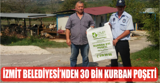 İZMİT BELEDİYESİ’NDEN 30 BİN KURBAN POŞETİ