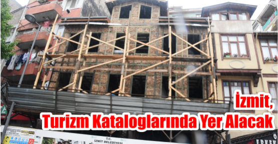    İZMİT, TURİZM KATALOGLARINDA YER ALACAK