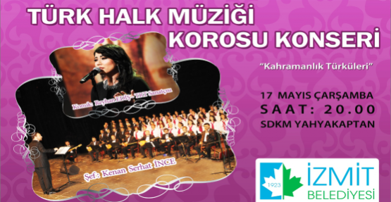 İZMİT’TE KAHRAMANLIK TÜRKÜLERİ KONSERİ