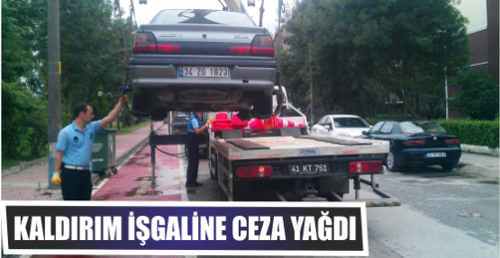 KALDIRIM İŞGALİNE CEZA YAĞDI