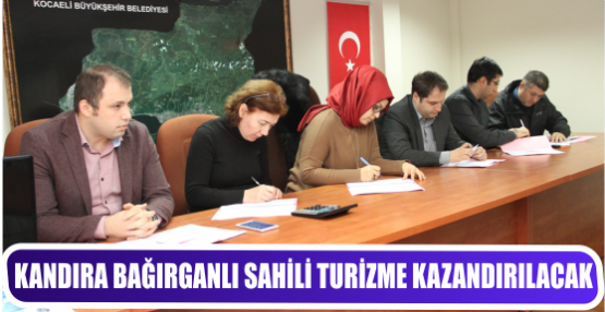 KANDIRA BAĞIRGANLI SAHİLİ TURİZME KAZANDIRILACAK
