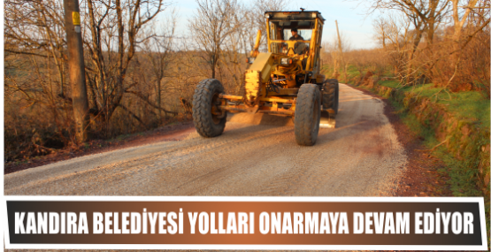 KANDIRA BELEDİYESİ YOLLARI ONARMAYA DEVAM EDİYOR. 