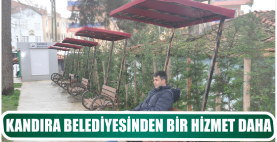 KANDIRA BELEDİYESİNDEN BİR HİZMET DAHA