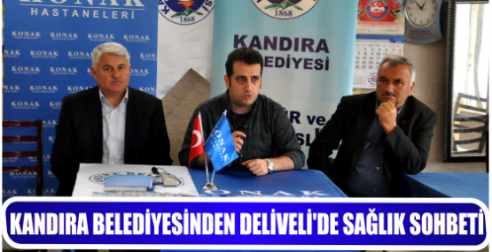 KANDIRA BELEDİYESİNDEN DELİVELİ’DE SAĞLIK SOHBETİ 