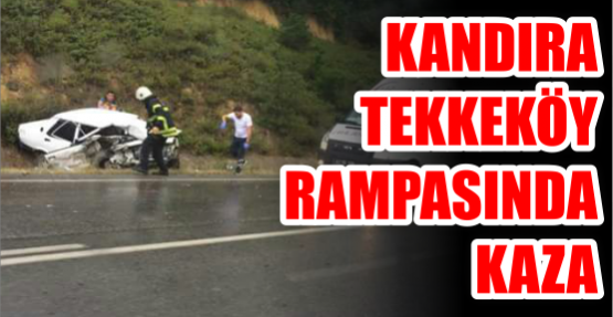  Kandıra Tekkeköy rampasında Kaza