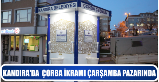KANDIRA’DA  ÇORBA İKRAMI ÇARŞAMBA PAZARINDA