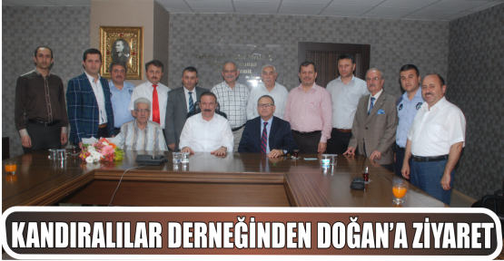  KANDIRALILAR DERNEĞİNDEN DOĞAN’A ZİYARET