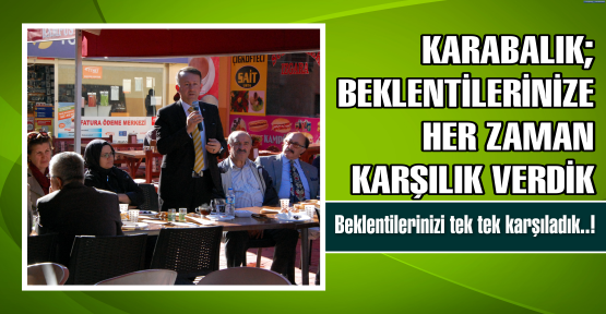  Karabalık, “Beklentilerinize karşılık verdik”