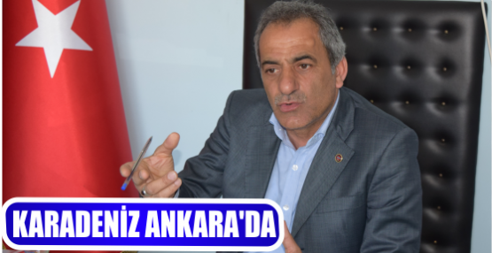 KARADENİZ ANKARA’DA