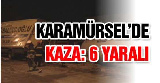 Karamürsel'de Kaza: 6 Yaralı
