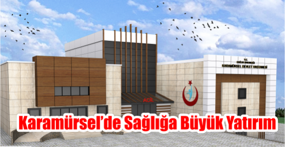 Karamürsel’de Sağlığa Büyük Yatırım