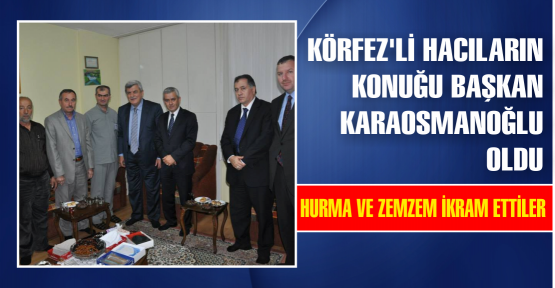  Karaosmanoğlu, Körfez'deki hacıları ziyaret etti