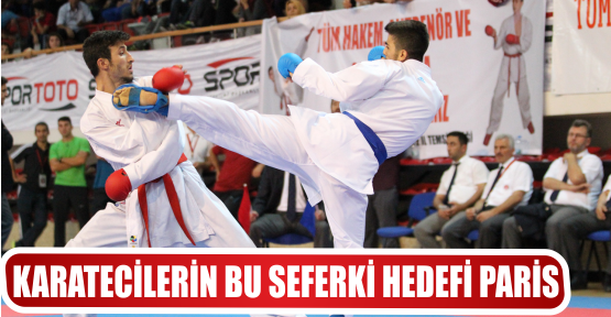 KARATECİLERİN BU SEFERKİ HEDEFİ PARİS