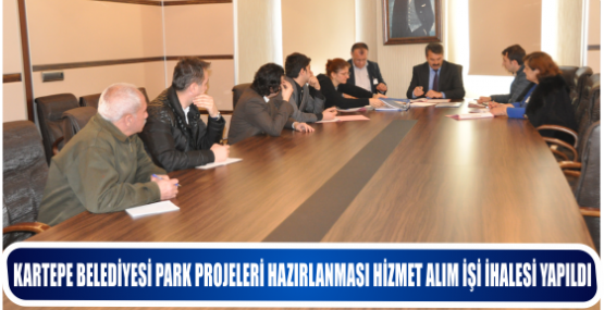 KARTEPE BELEDİYESİ PARK PROJELERİ HAZIRLANMASI HİZMET ALIM İŞİ İHALESİ YAPILDI