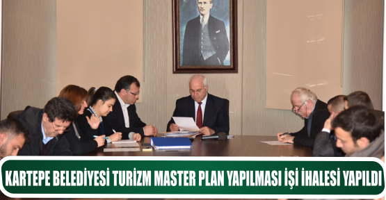 KARTEPE BELEDİYESİ TURİZM MASTER PLAN YAPILMASI İŞİ İHALESİ YAPILDI
