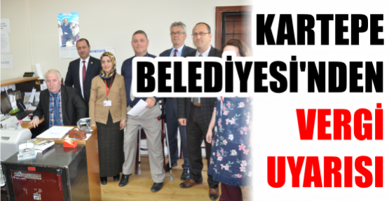 KARTEPE BELEDİYESİ’NDEN VERGİ UYARISI