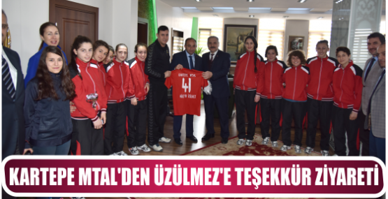 KARTEPE MTAL’DEN ÜZÜLMEZ’E TEŞEKKÜR ZİYARETİ