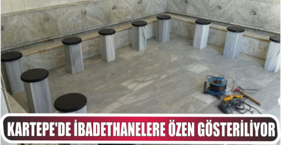 Kartepe’de ibadethanelere özen gösteriliyor