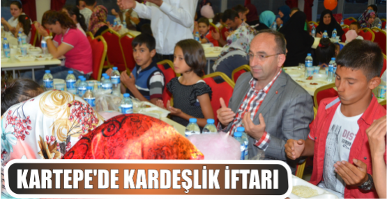 Kartepe'de kardeşlik iftarı