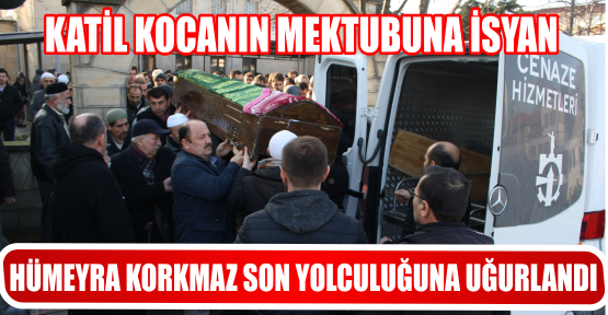 KATİL KOCANIN MEKTUBUNA İSYAN