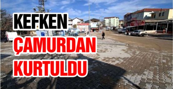 Kefken çamurdan kurtuldu