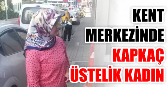 Kent merkezinde kapkaç