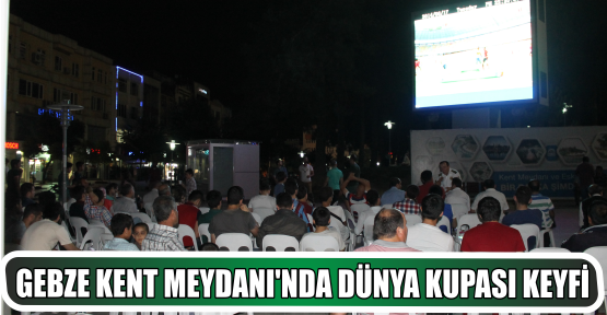 KENT MEYDANINDA DÜNYA KUPASI KEYFİ SÜRÜYOR