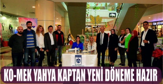  KO-MEK YAHYA KAPTAN YENİ DÖNEME HAZIR