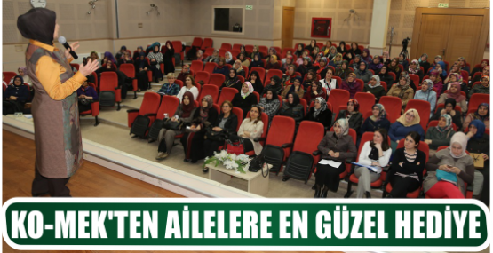 KO-MEK’TEN AİLELERE EN GÜZEL HEDİYE