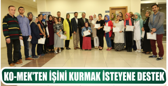 KO-MEK’TEN İŞİNİ KURMAK İSTEYENE DESTEK