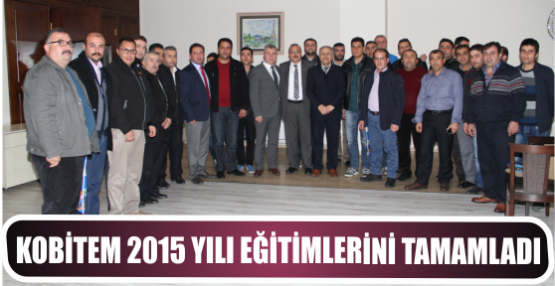 KOBİTEM 2015 yılı eğitimlerini tamamladı
