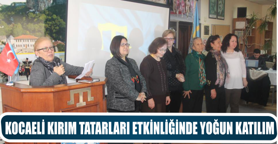 KOCAELİ KIRIM TATARLARI ETKİNLİĞİNDE YOĞUN KATILIM