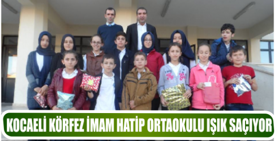 KOCAELİ KÖRFEZ İMAM HATİP ORTAOKULU IŞIK SAÇIYOR..