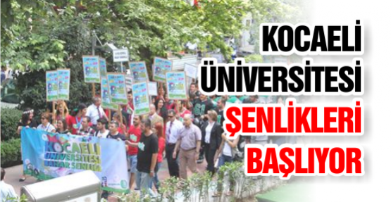 Kocaeli Üniversitesi Şenlikleri Başlıyor
