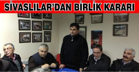 Kocaeli'ndeki Sivas'lılar Birlikte Hareket Edecek!