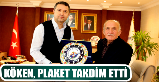 KÖKEN, PLAKET TAKDİM ETTİ