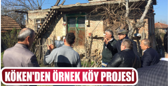 KÖKEN’DEN ÖRNEK KÖY PROJESİ