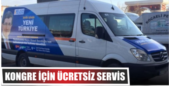 KONGRE İÇİN ÜCRETSİZ SERVİS