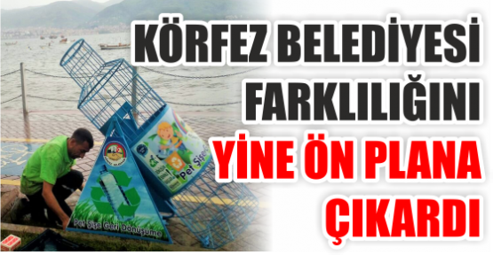 KÖRFEZ BELEDİYESİ FARKLILIĞINI YİNE ÖN PLANA ÇIKARDI