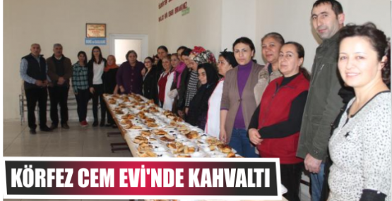 Körfez Cem Evi’nde kahvaltı