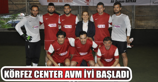 KÖRFEZ CENTER AVM İYİ BAŞLADI