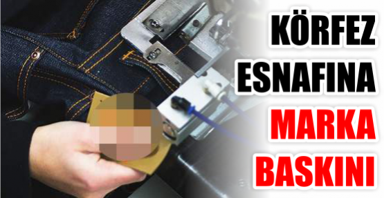 KÖRFEZ ESNAFINA MARKA BASKINI