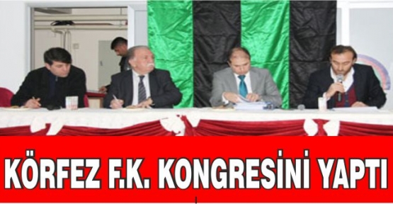 KÖRFEZ F.K. KONGRESİNİ YAPTI