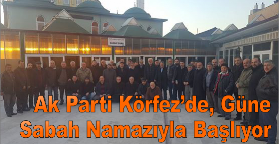 Körfez, Güne Sabah Namazıyla Başlıyor
