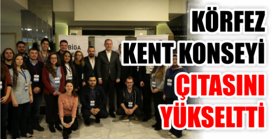 KÖRFEZ KENT KONSEYİ ÇITASINI YÜKSELTTİ